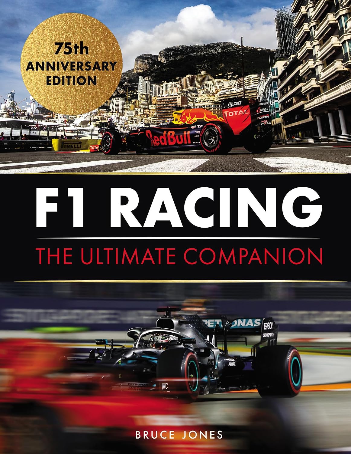 F1 Racing: The Ultimate Companion: 75th Anniversary Edition