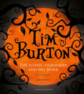 Tim Burton: The Iconic Filmmaker and His Work (Iconic Filmmakers Series)