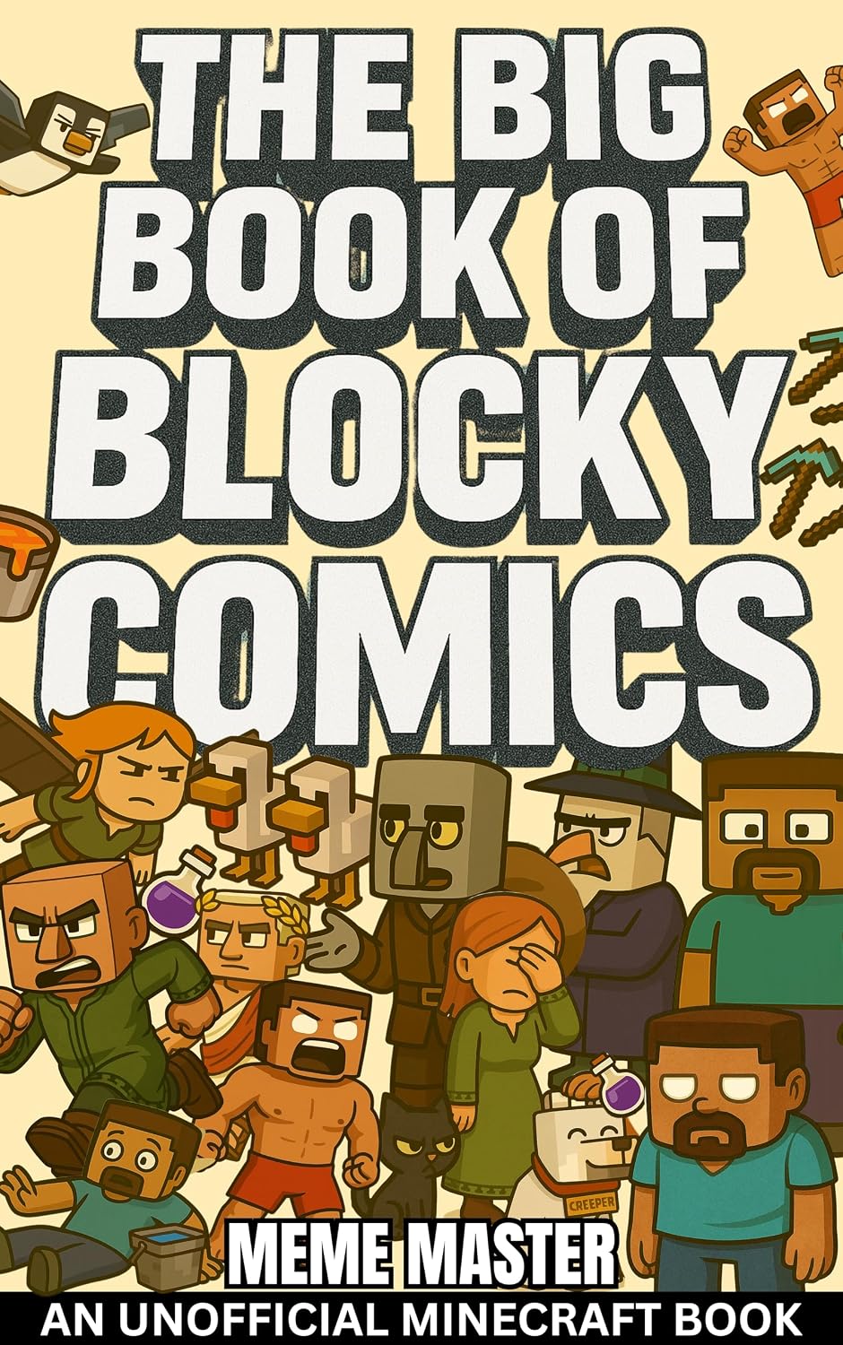 The Big Book of Blocky Comics 1: (An Unofficial Minecraft Graphic Novel) (Unofficial Minecraft Comics for Kids)