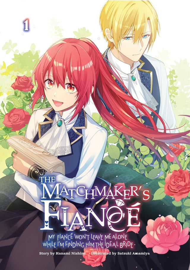 The Matchmaker’s Fiancé: My Fiancé Won’t Leave Me Alone While I’m Finding Him the Ideal Bride Volume 1: E-Book (The Matchmaker’s Fiancée: My Fiancé Won’t ... While I’m Finding Him the Ideal Bride)