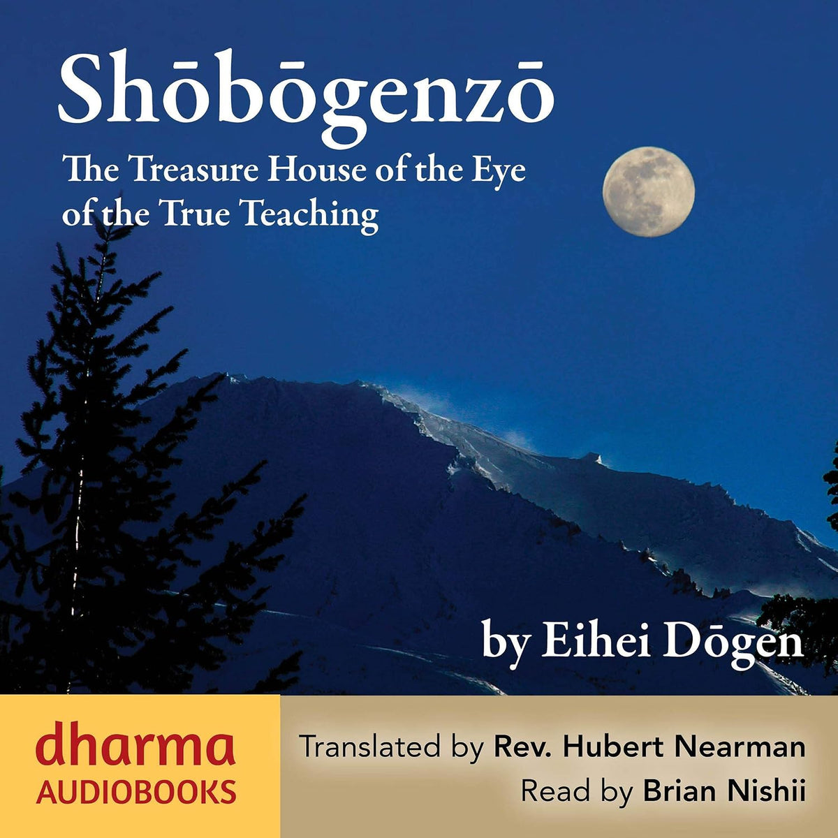 Shōbōgenzō: The Treasure House of the Eye of the True Teaching