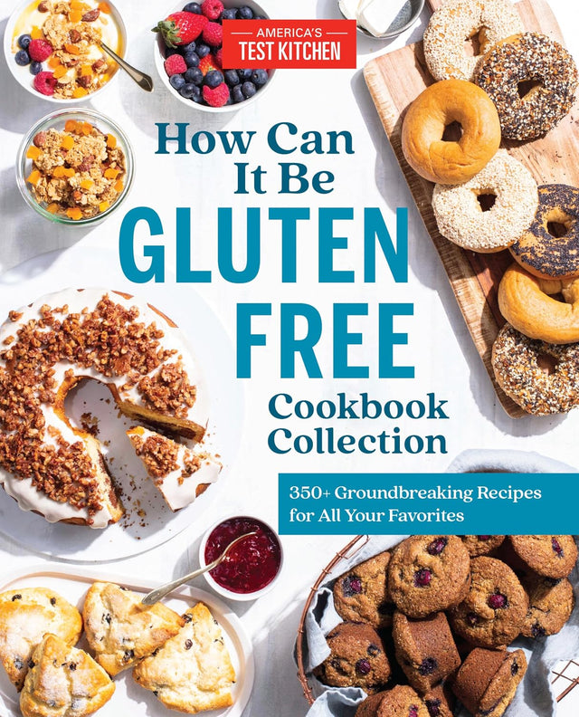 How Can It Be Gluten Free Cookbook Collection: 350+ Groundbreaking Recipes for All Your Favorites