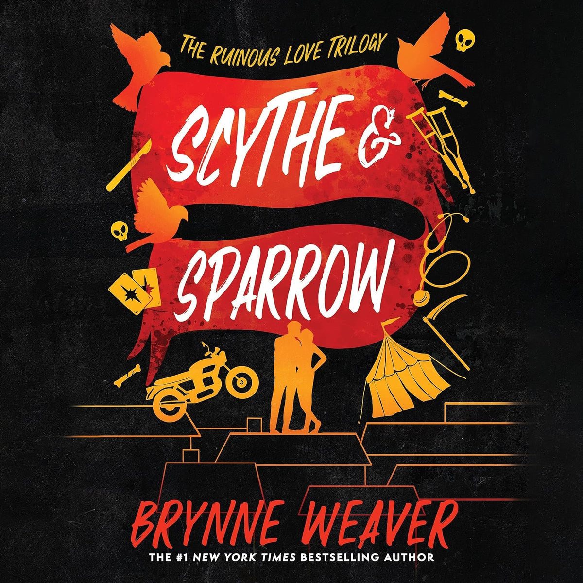 Scythe & Sparrow: The Ruinous Love Trilogy