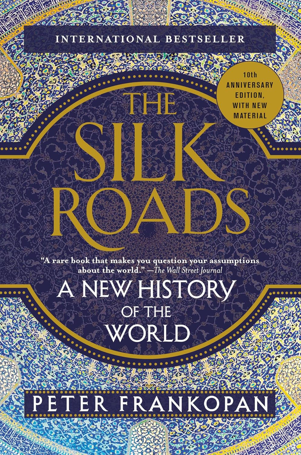 The Silk Roads: A New History of the World