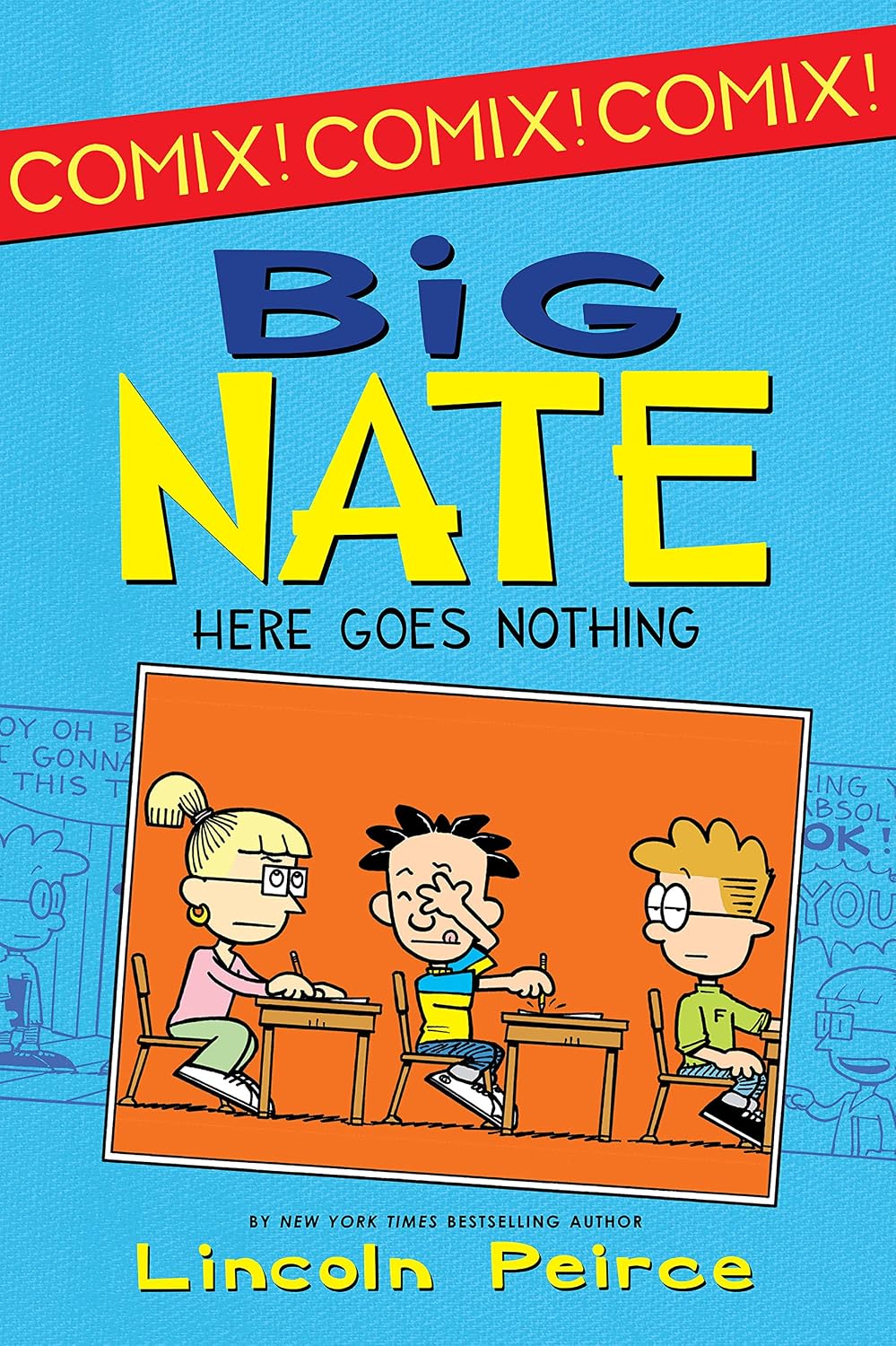Big Nate: Here Goes Nothing: 300 Funny Comics and Activities from the Bestselling Series for Kids (Ages 8-12) (Big Nate Comix Book 2)