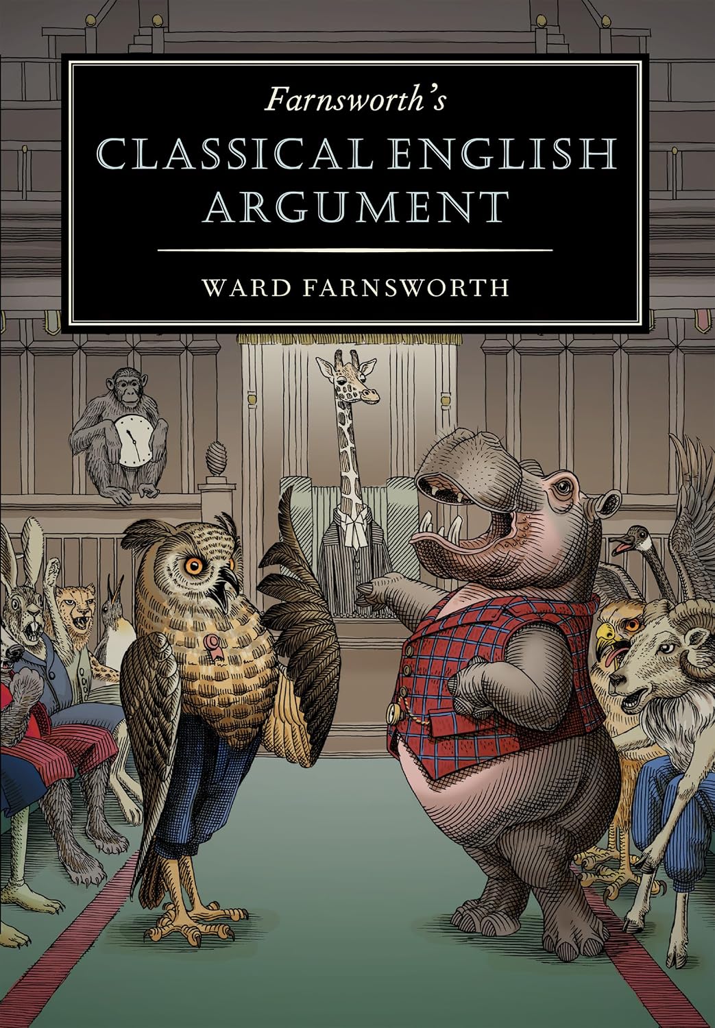 Farnsworth's Classical English Argument (Farnsworth's Classical English series Book 4)