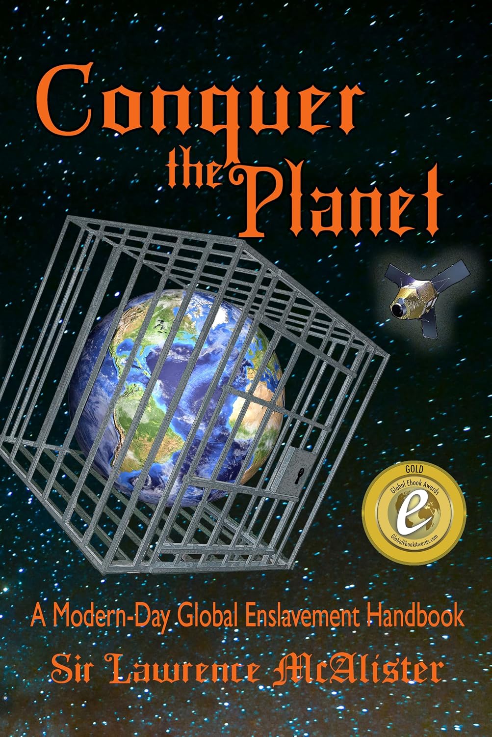 Conquer the Planet: A Modern-Day Global Enslavement Handbook