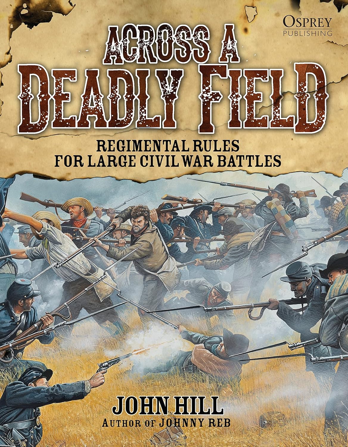 Across A Deadly Field - Regimental Rules for Civil War Battles (American Civil War)