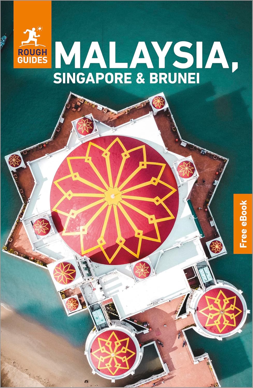 Rough Guides Malaysia, Singapore and Brunei: Travel Guide with eBook: 2026 | Insider Tips | Must-See Sights | Maps & Itineraries | Covers: Kuala Lumpur, Singapore, Borneo and more