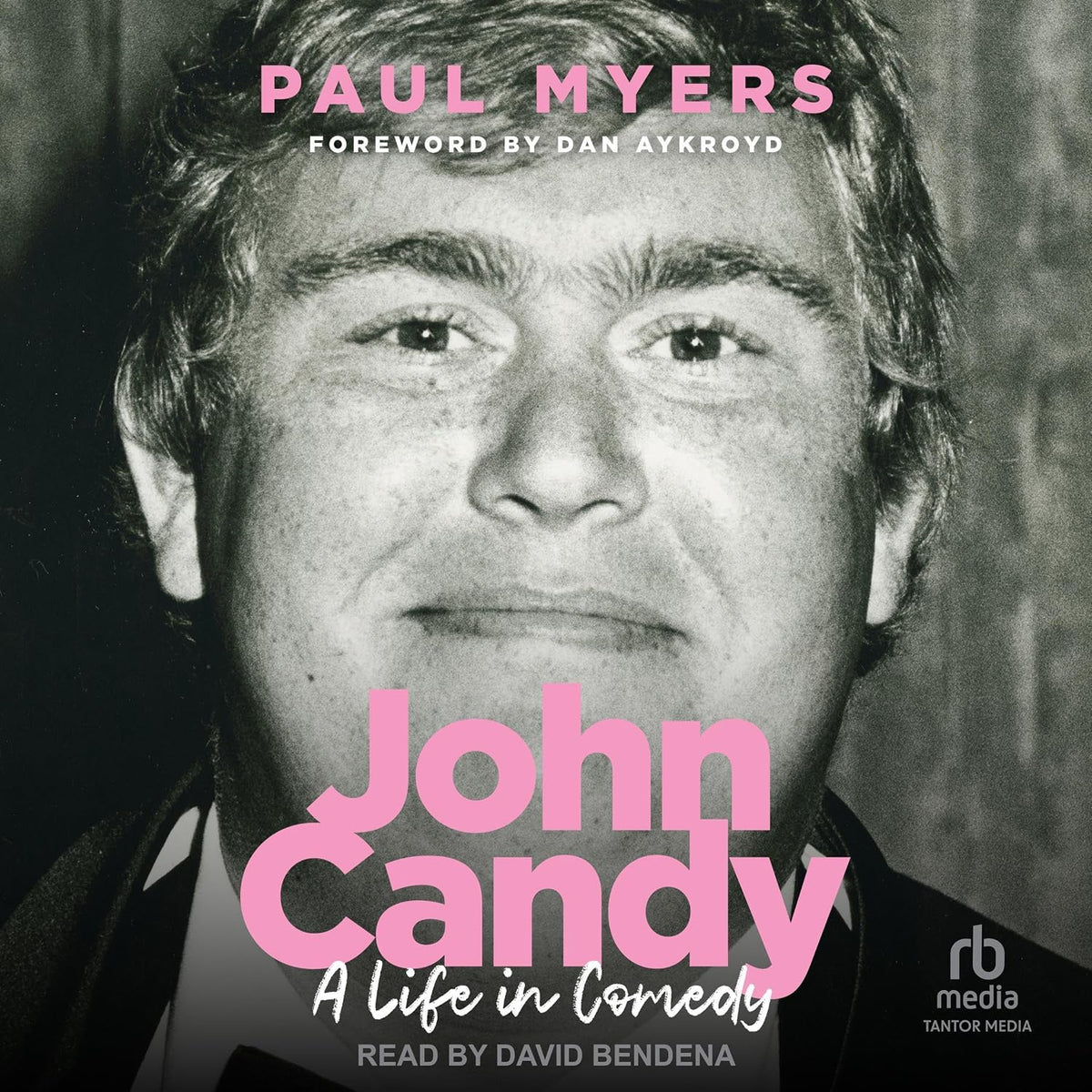 John Candy: A Life in Comedy