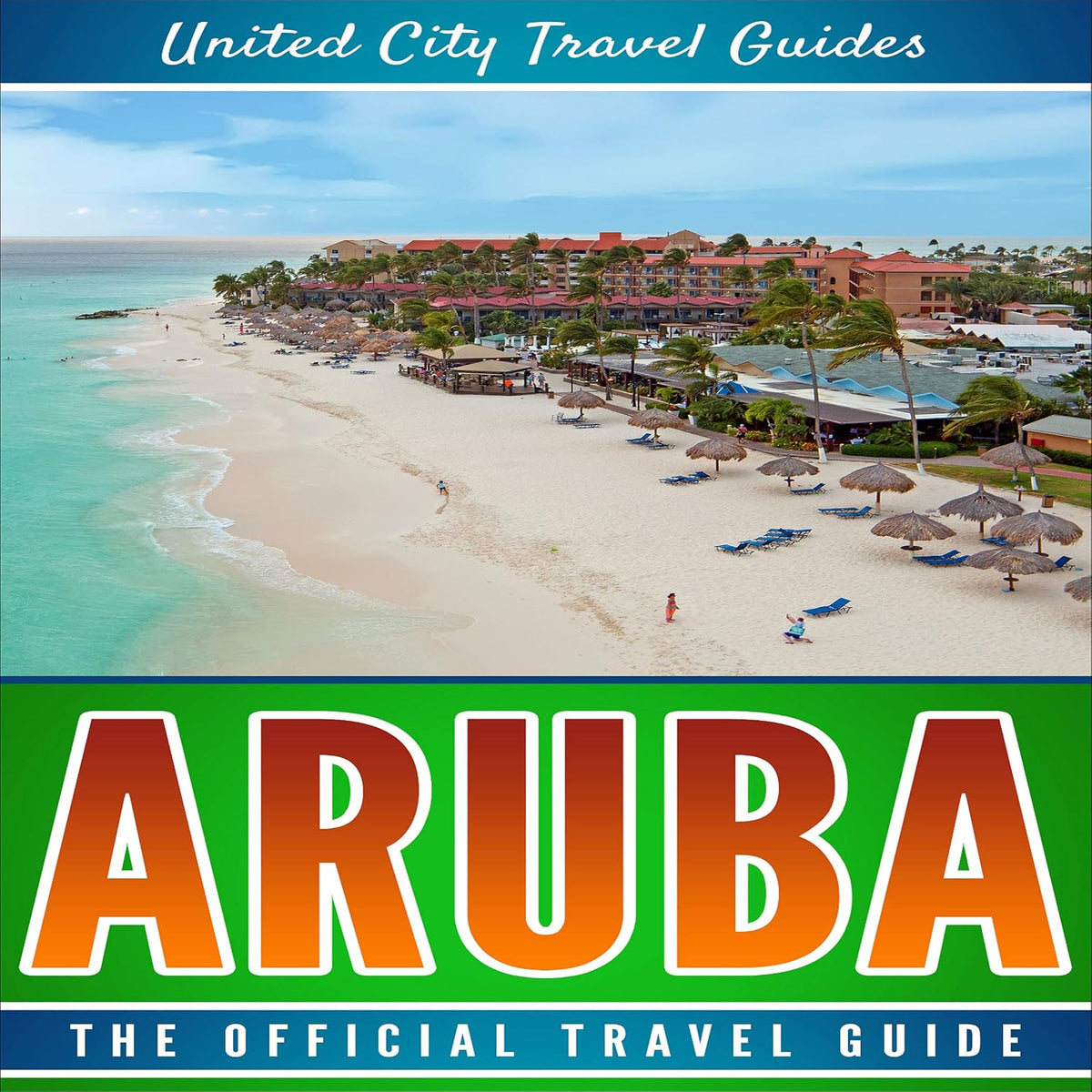 Aruba: The Official Travel Guide