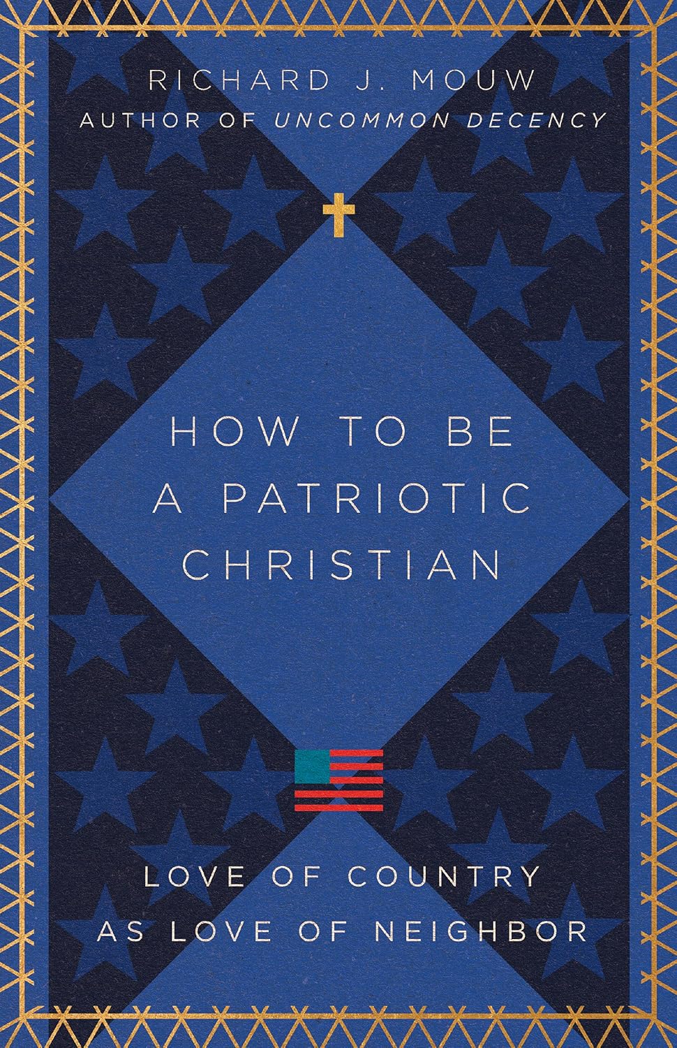 How to Be a Patriotic Christian: Love of Country as Love of Neighbor