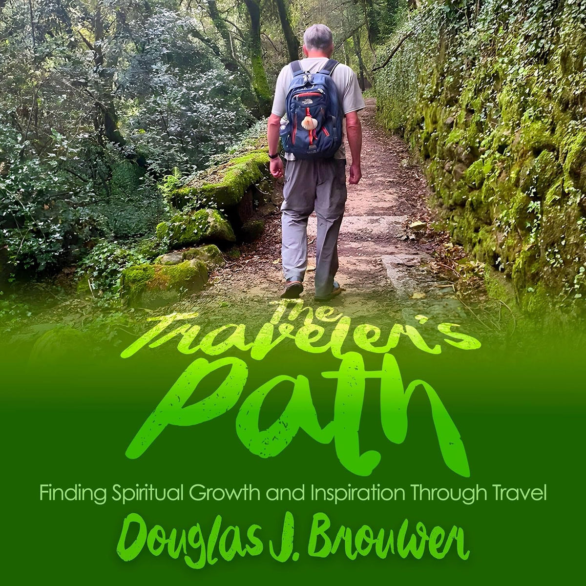 The Traveler's Path: Finding Spiritual Growth and Inspiration Through Travel