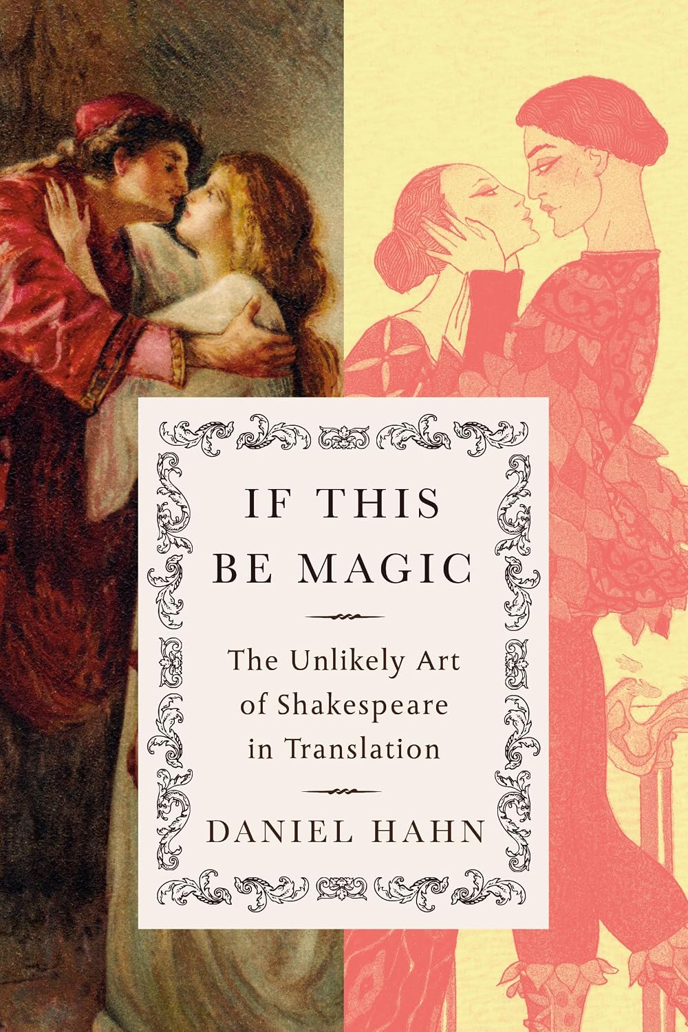 If This Be Magic: The Unlikely Art of Shakespeare in Translation