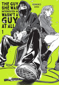 The Guy She Was Interested In Wasn't a Guy at All, Vol. 1 (Volume 1)