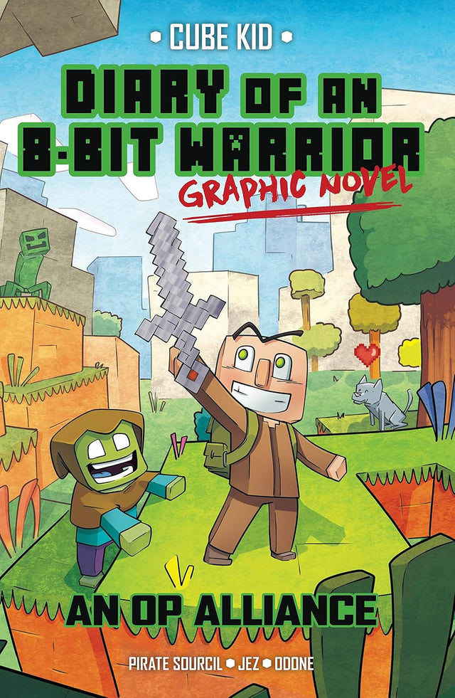 Diary of an 8-Bit Warrior Graphic Novel: An OP Alliance (8-Bit Warrior Graphic Novels Book 1) (Volume 1)