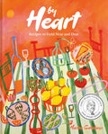 By Heart: Recipes to Hold Near and Dear