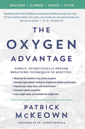 The Oxygen Advantage: Simple, Scientifically Proven Breathing Techniques to Help You Become Healthier, Slimmer, Faster and Fitter―Improve Your Health and Fitness with Efficient Breathing Techniques