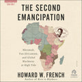 The Second Emancipation: Nkruman, Pan-Africanism, and Global Blackness at High Tide