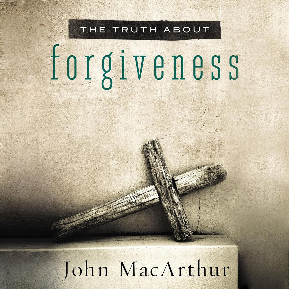 The Truth About Forgiveness: A Biblical and Theological Study of How to Follow Christ's Example