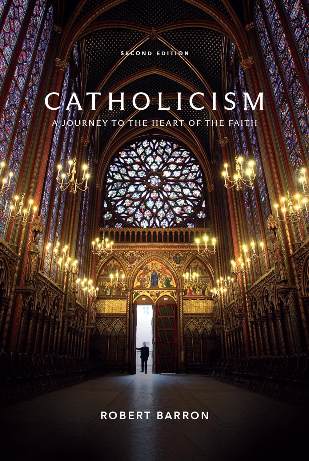 Catholicism: A Journey to the Heart of the Faith (Second Edition)