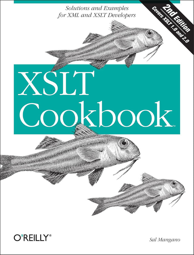 XSLT Cookbook: Solutions and Examples for XML and XSLT Developers, 2nd Edition