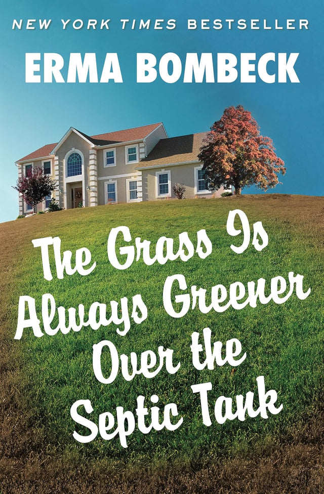 The Grass Is Always Greener Over the Septic Tank