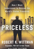 Priceless: How I Went Undercover to Rescue the World's Stolen Treasures