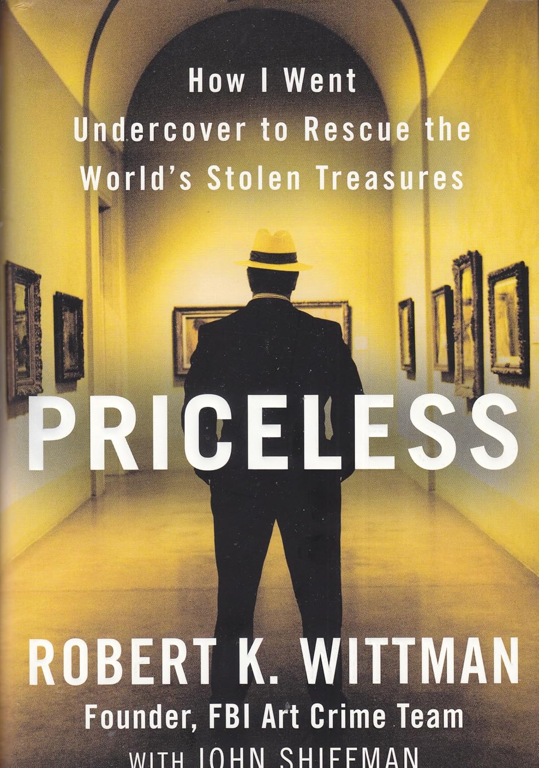 Priceless: How I Went Undercover to Rescue the World's Stolen Treasures