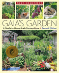 Gaia's Garden: A Guide to Home-Scale Permaculture, 2nd Edition