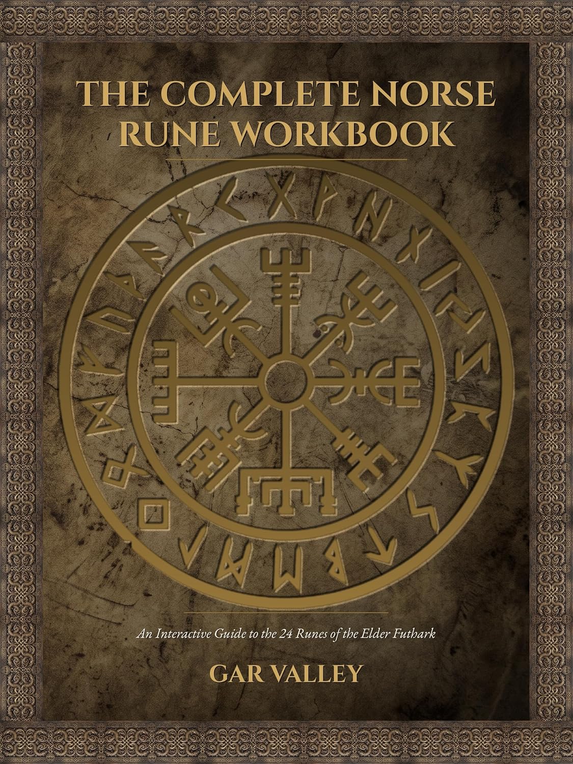 The Complete Rune Workbook: An Interactive Guide to the 24 Runes of the Elder Futhark