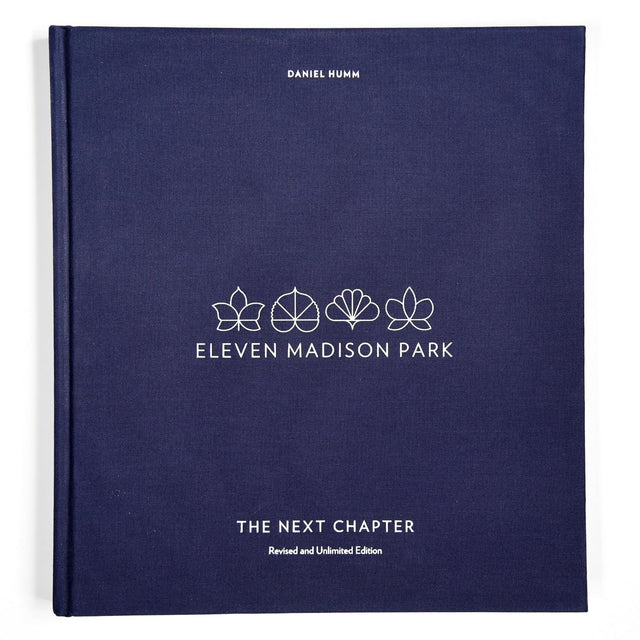 Eleven Madison Park: The Next Chapter, Revised and Unlimited Edition: [A Cookbook]