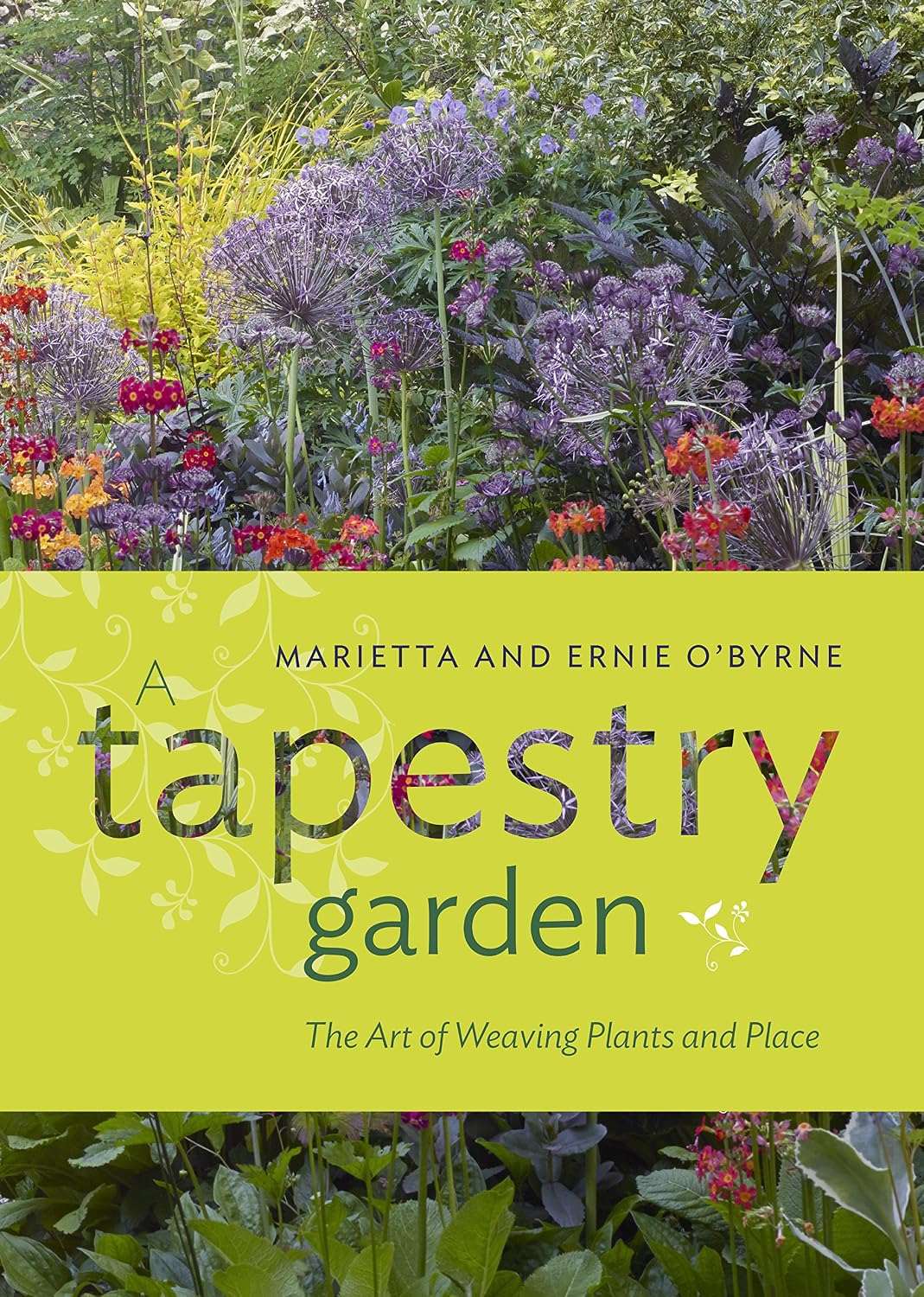 A Tapestry Garden: The Art of Weaving Plants and Place